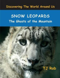 Snow Leopards - TJ Rob (ISBN: 9781988695068)