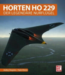 Horten Ho 229 - Huib Ottens (ISBN: 9783613042544)