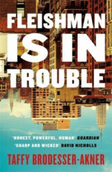 Fleishman Is in Trouble - Taffy Brodesser-Akner (ISBN: 9781472267078)