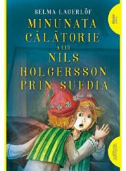 Minunata calatorie a lui Nils Holgersson prin Suedia. Paperback - Selma Lagerlof (ISBN: 9786067886221)