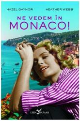 Ne vedem în Monaco! (ISBN: 9786067937329)