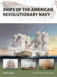Ships of the American Revolutionary Navy - Mark Lardas (2009)