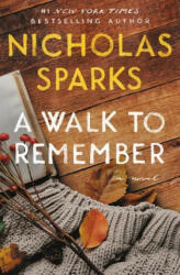 A Walk to Remember - Nicholas Sparks (ISBN: 9781538764701)