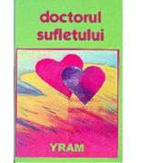 Doctorul sufletului - Yram (ISBN: 9789738731738)
