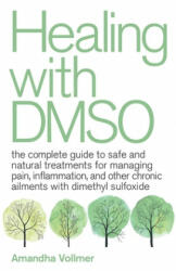 Healing With Dmso - Amandha Dawn Vollmer (ISBN: 9781646040025)