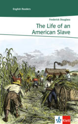 The Life of an American Slave - Frederick Douglass, Robert Dewsnap (2008)