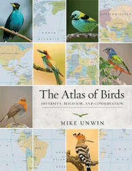 Atlas of Birds - Mike Unwin (ISBN: 9780691149493)