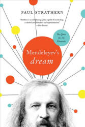 Mendeleyev's Dream: The Quest for the Elements - Paul Strathern (ISBN: 9781643130699)