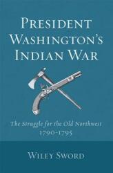 President Washington's Indian War (ISBN: 9780806124889)