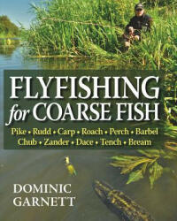 Flyfishing for Coarse Fish - Dominic Garnett (2012)
