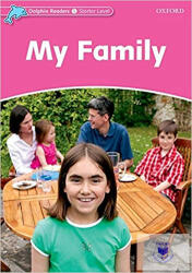 Dolphin Readers Starter Level: My Family - Mary Rose (ISBN: 9780194400794)