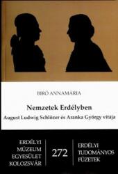 Nemzetek Erdélyben : August Ludwig Schlözer és Aranka György vitája (ISBN: 9786068178424)