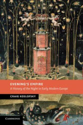 Evening's Empire - Craig Koslofsky (2011)