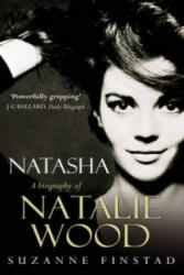 Natasha - The Biography of Natalie Wood (ISBN: 9780099431855)