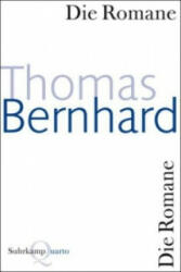 Die Romane - Thomas Bernhard, Martin Huber, Wendelin Schmidt-Dengler (2008)
