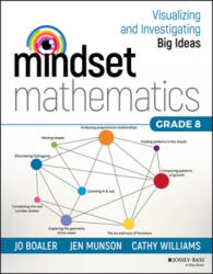 Mindset Mathematics - Visualizing and Investigating Big Ideas, Grade 8 - Jo Boaler, Jen Munson, Cathy Williams (ISBN: 9781119358749)