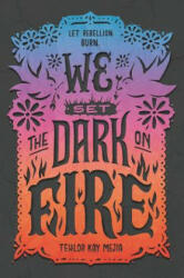 We Set the Dark on Fire (ISBN: 9780062691323)