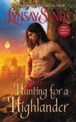 Hunting for a Highlander - Lynsay Sands (ISBN: 9780062855374)