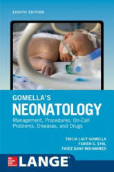 Gomella's Neonatology, Eighth Edition - Tricia Gomella, Fabien Eyal, Fayez Bany-Mohammed (ISBN: 9781259644818)