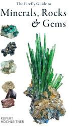 The Firefly Guide to Minerals Rocks and Gems (ISBN: 9780228102281)