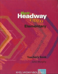 Murphy: New Headway Video Elementary Teacher's Book (ISBN: 9780194591898)