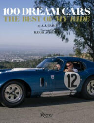 100 Dream Cars - A. J. Baime, Mario Andretti (ISBN: 9780847866236)