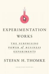 Experimentation Works - Stefan H. Thomke (ISBN: 9781633697102)