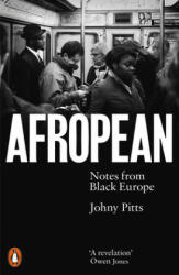 Afropean - Johny Pitts (ISBN: 9780141987286)