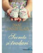 Secrete si tradari volumul 1 - Diane Chamberlain (2012)