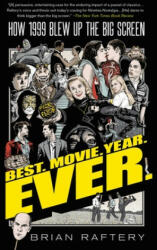 Best. Movie. Year. Ever. - Brian Raftery (ISBN: 9781501175398)