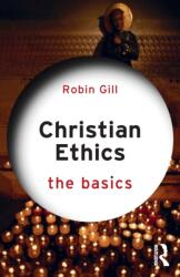Christian Ethics: The Basics (ISBN: 9780367331092)