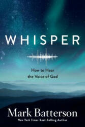 Whisper: How to Hear the Voice of God (ISBN: 9780735291102)