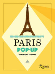 Paris Pop-up - Dominique Erhard (ISBN: 9780789336880)