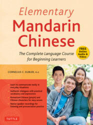 Elementary Mandarin Chinese Textbook - Cornelius C. Kubler (ISBN: 9780804851244)