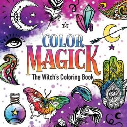 Color Magick: The Witch's Coloring Book (ISBN: 9781250253545)
