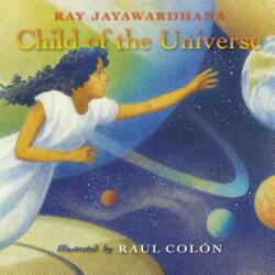 Child of the Universe - Raul Colon (ISBN: 9781524717544)
