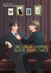 Carp on the Chopping Block Jumps Twice - Setona Mizushiro (ISBN: 9781642757606)