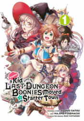 Suppose A Kid From The Last Dungeon Boonies Moved To A Starter Town 1 (manga) - Hajime Fusemachi, Nao Watanuki (ISBN: 9781646090372)
