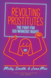 Revolting Prostitutes - Juno Mac, Molly Smith (ISBN: 9781786633613)