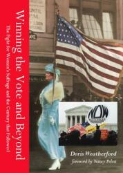 Victory for the Vote: The Fight for Women's Suffrage and the Century That Followed (ISBN: 9781642500530)