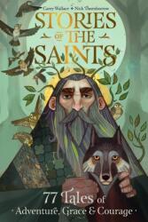 Stories Of The Saints - Carey Wallace, Nick Thornborrow (ISBN: 9780761193272)