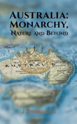 Australia: Monarchy, Nature and Beyond - J FITZMAURICE (ISBN: 9781528937481)