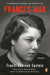 Franci's War: A Woman's Story of Survival - Helen Epstein (ISBN: 9780143135579)