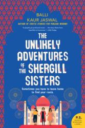 Unlikely Adventures of the Shergill Sisters (ISBN: 9780062645159)