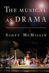 The Musical as Drama (ISBN: 9780691164625)