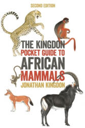 The Kingdon Pocket Guide to African Mammals: Second Edition - Jonathan Kingdon (ISBN: 9780691203522)