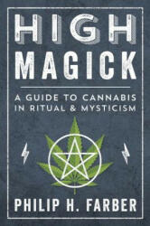 High Magick - Philip H. Farber (ISBN: 9780738762661)