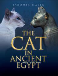 Cat in Ancient Egypt - Jaromir Malek (ISBN: 9780812297195)