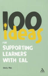 100 Ideas for Supporting Learners with EAL - Chris Pim (2012)