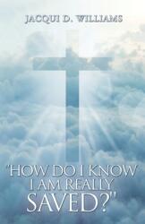 How Do I Know I Am Really Saved? (ISBN: 9781098023331)